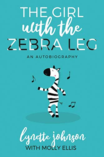 The Girl with the Zebra Leg: An Autobiography Inspiring women