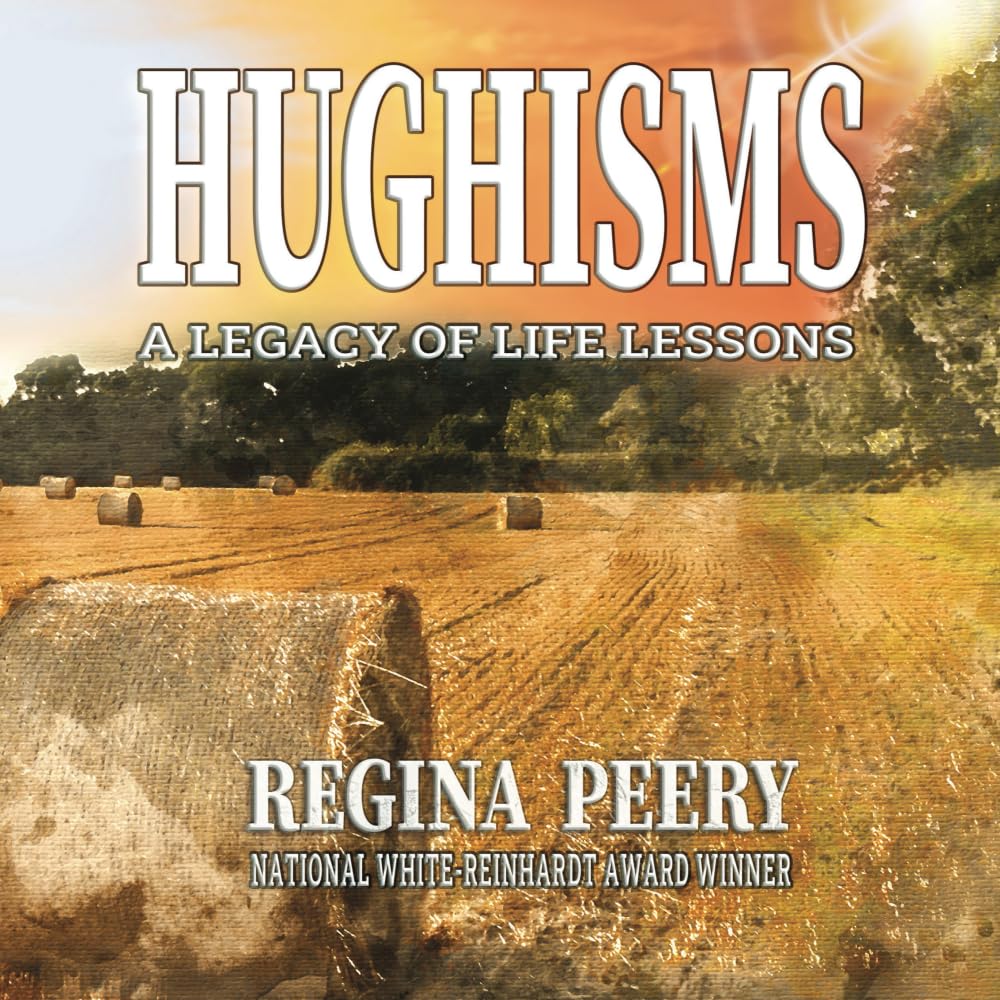Hughisms: A Legacy of Life Lessons Lifestyle