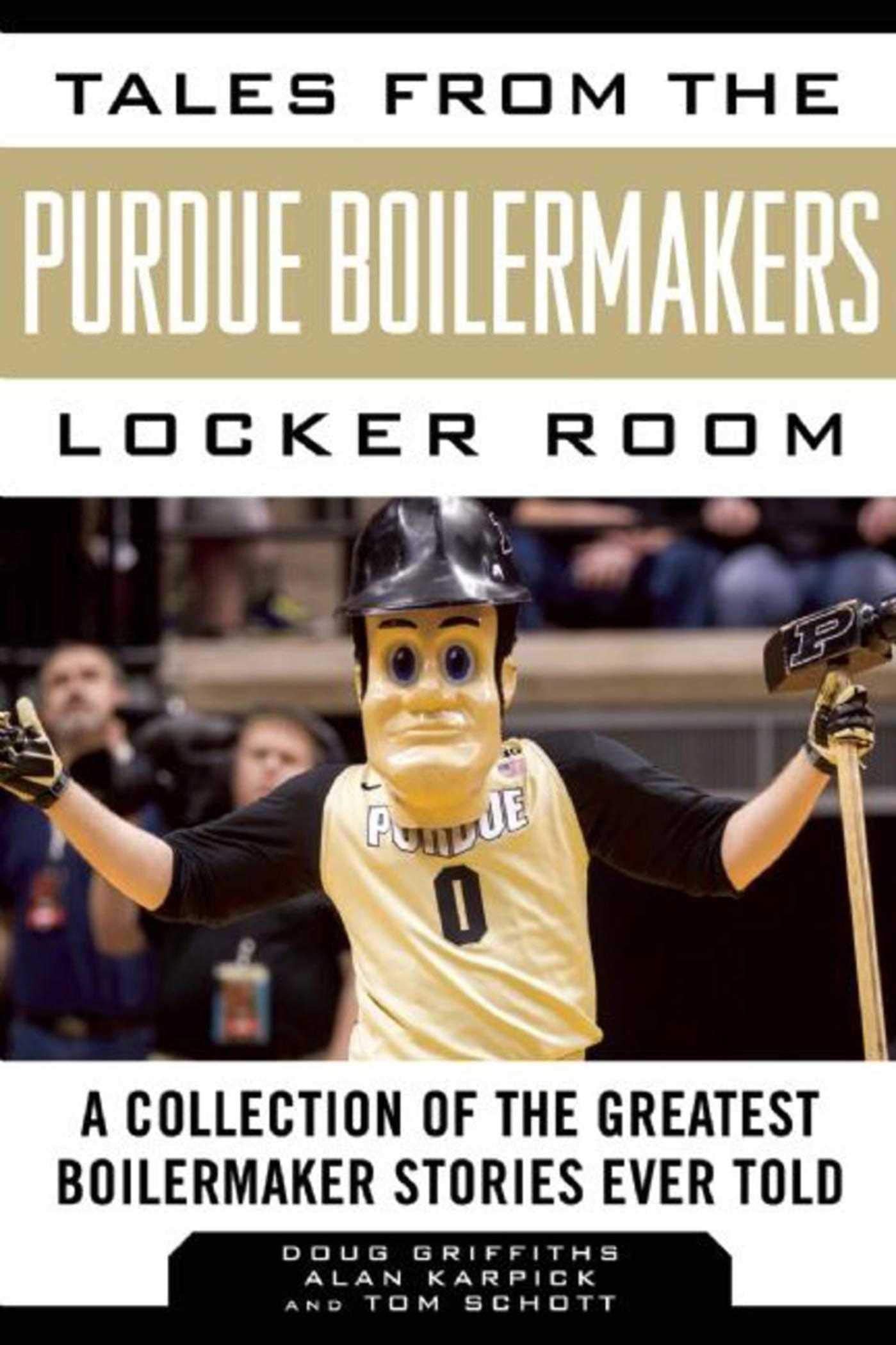 Tales from the Purdue Boilermakers Locker Room book
