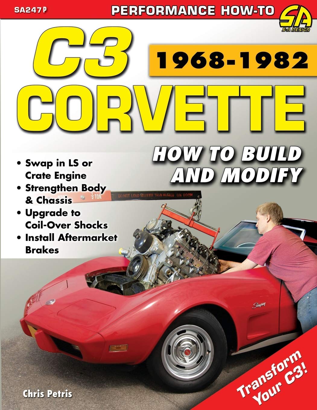 Corvette C3 1968-1982: How to Build and Modify Leisure, Home & Garden
