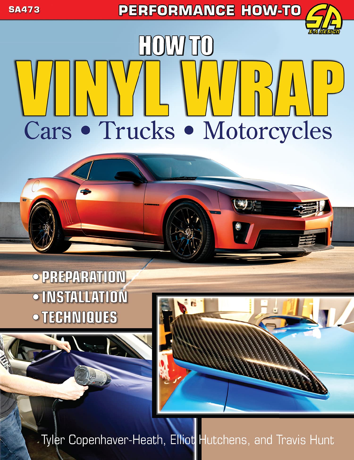 How to Vinyl Wrap Cars, Trucks, & Motorcycles: Installation, Preparation, & Techniques Business & Technology