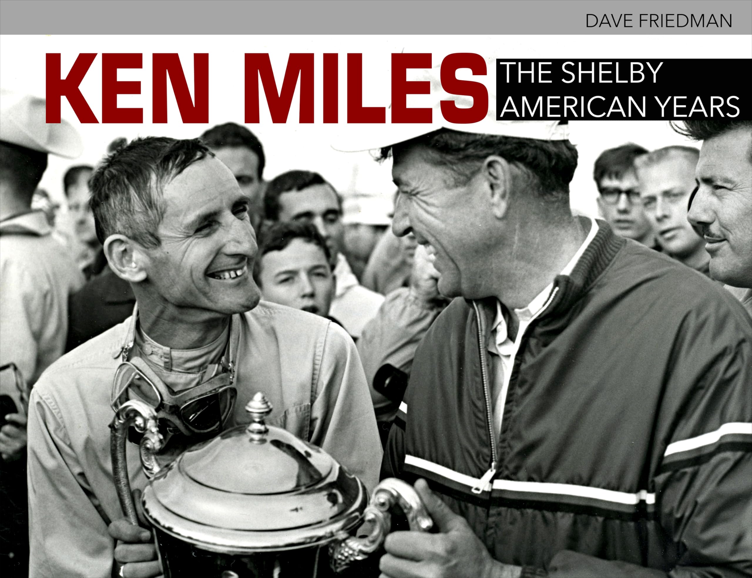 Ken Miles: The Shelby American Years Memories