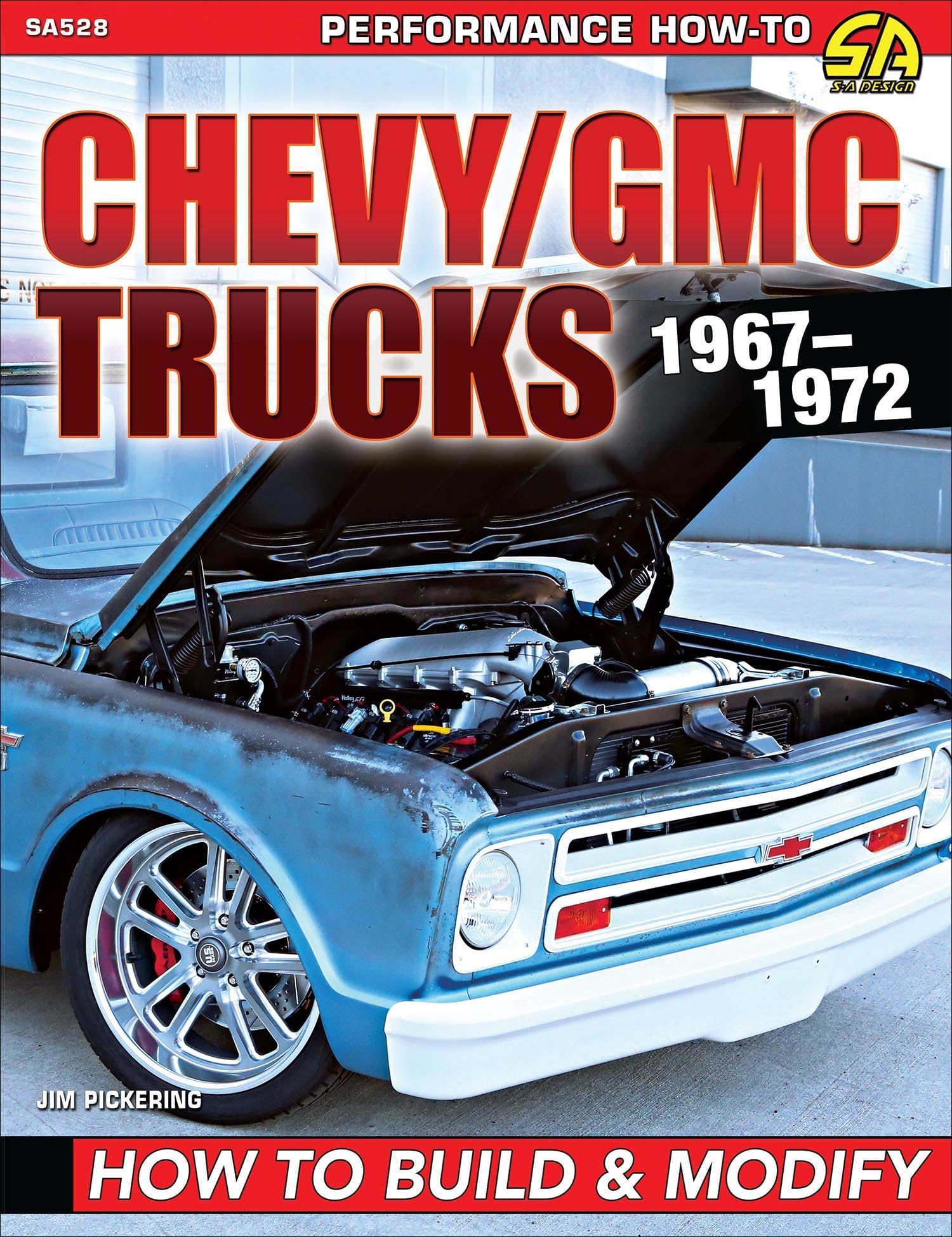 Chevy/GMC Trucks 1967-1972: How to Build & Modify Leisure, Home & Garden