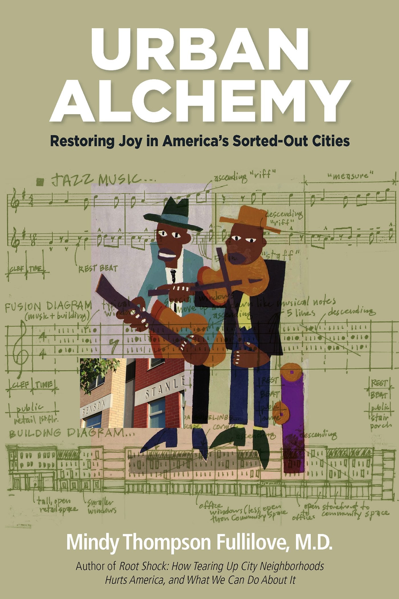 Urban Alchemy: Restoring Joy in America's Sorted-Out Cities book