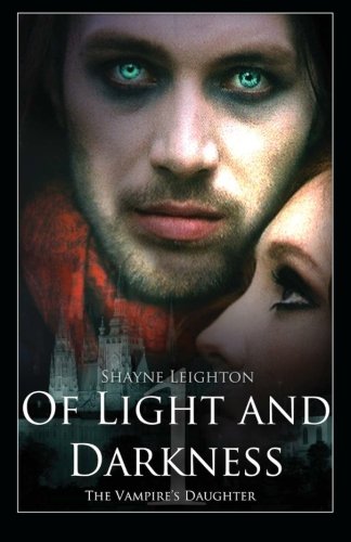 Of Light and Darkness: The Vampire's Daughter Contemporary Romance