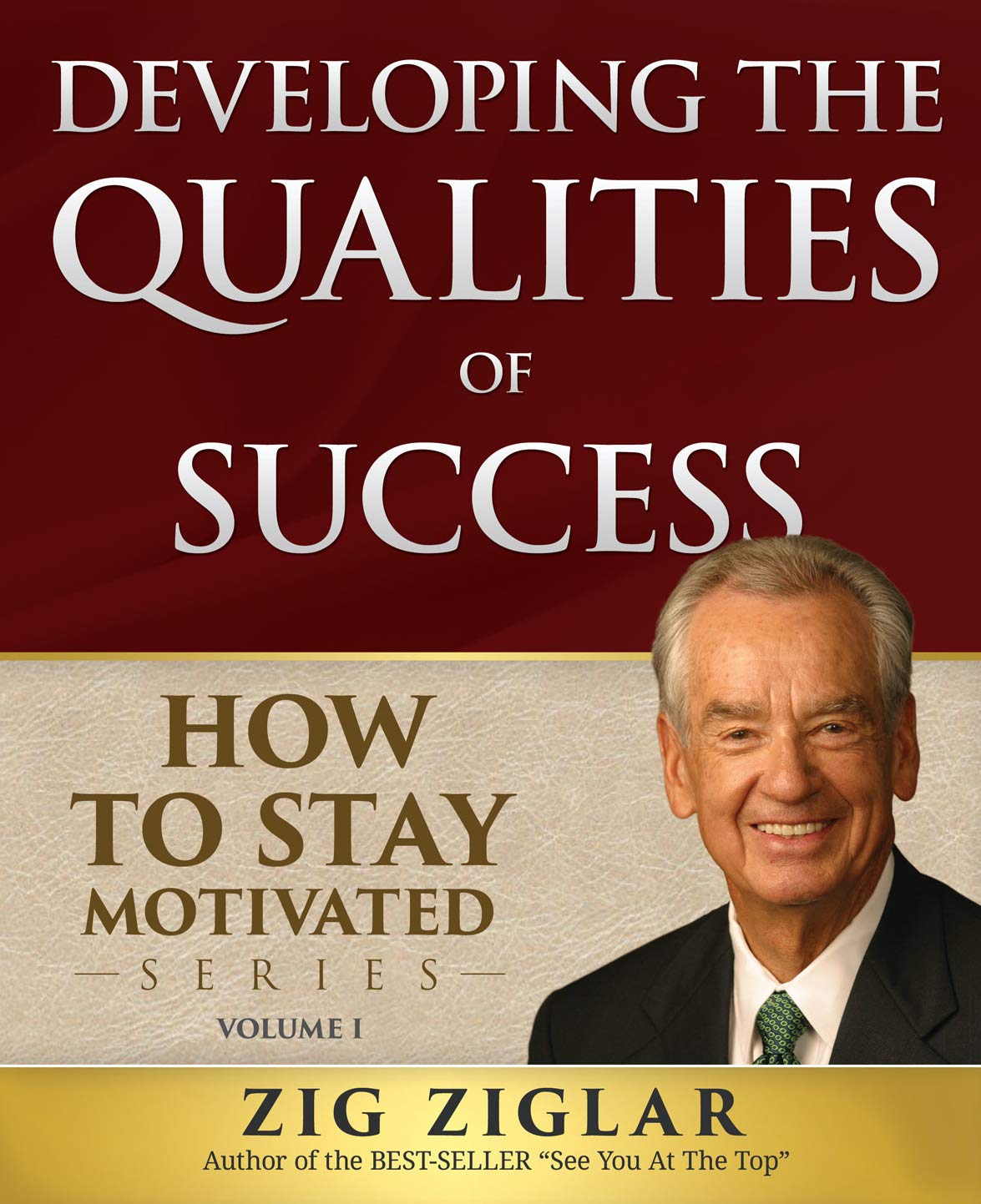 Developing the Qualities of Success: How to Stay Motivated (How to Stay Motivated, 1, Band 1) Social Sciences