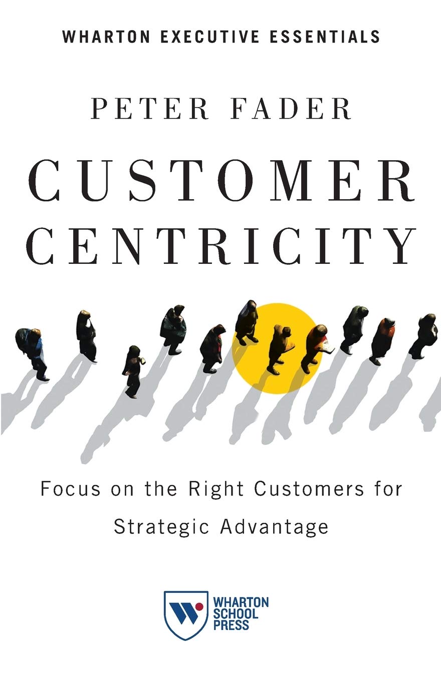 Product Image: Customer Centricity: Focus on the Right Customers for Strategic Advantage