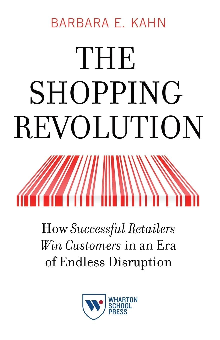 The Shopping Revolution: How Successful Retailers Win Customers in an Era of Endless Disruption Business, Finance & Career
