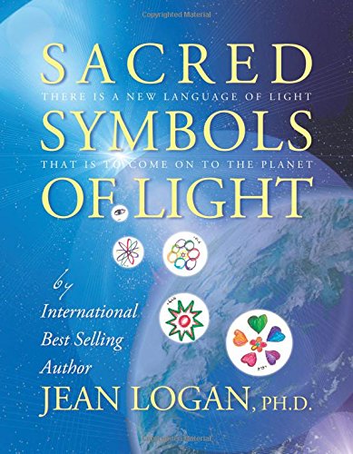 Sacred Symbols of Light: There Is a New Language of Light That Is to Come on to the Planet Religion & Esotericism