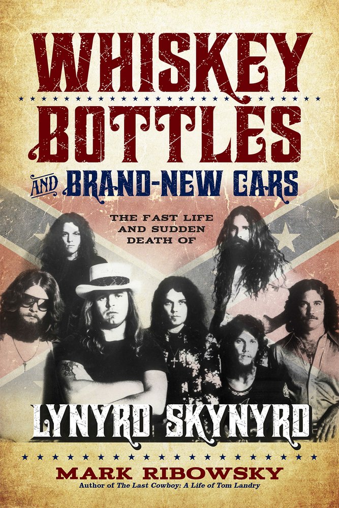 Whiskey Bottles and Brand-New Cars: The Fast Life and Sudden Death of Lynyrd Skynyrd Social Sciences