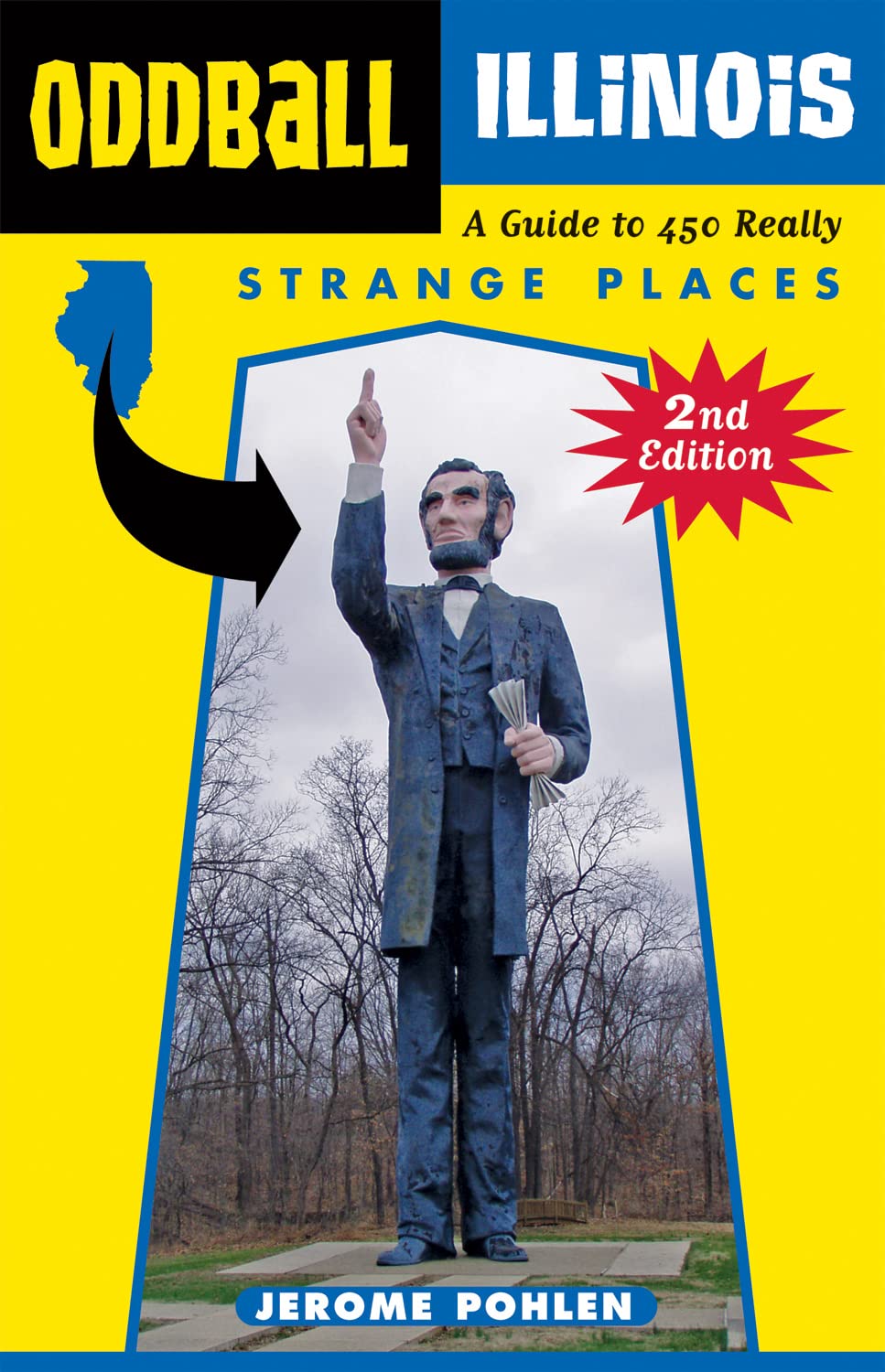 Oddball Illinois: A Guide to 450 Really Strange Places Leisure, Home & Garden