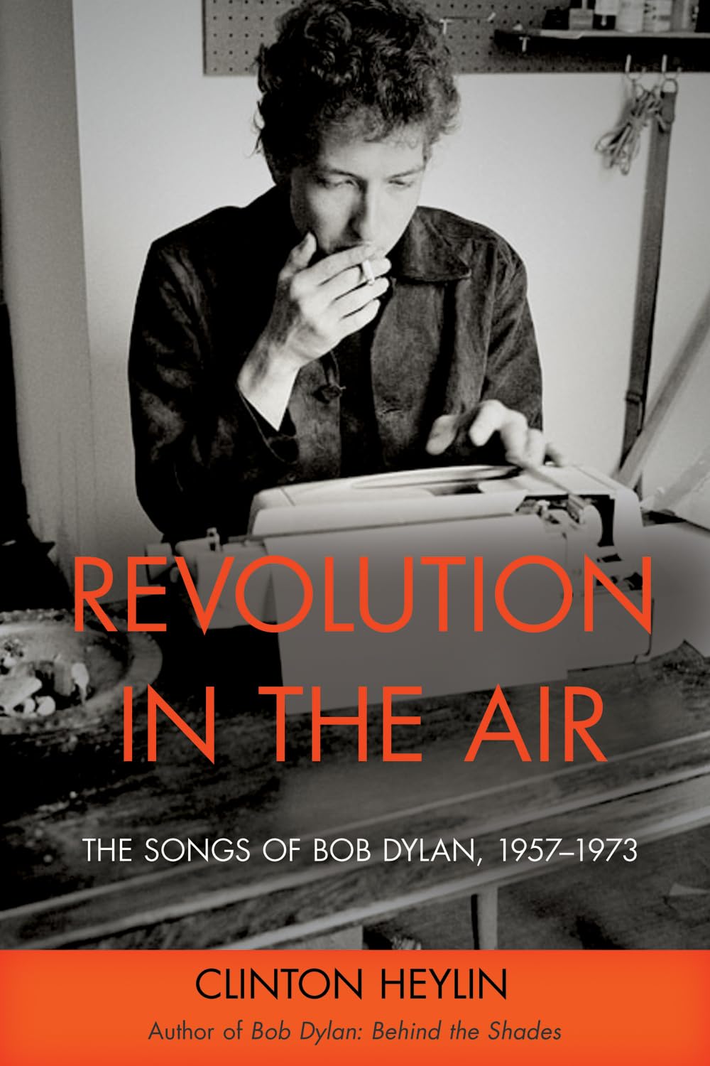 Revolution in the Air: The Songs of Bob Dylan 1957-1973 Social Sciences