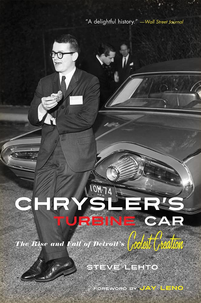 Chrysler's Turbine Car: The Rise and Fall of Detroit's Coolest Creation Business & Technology