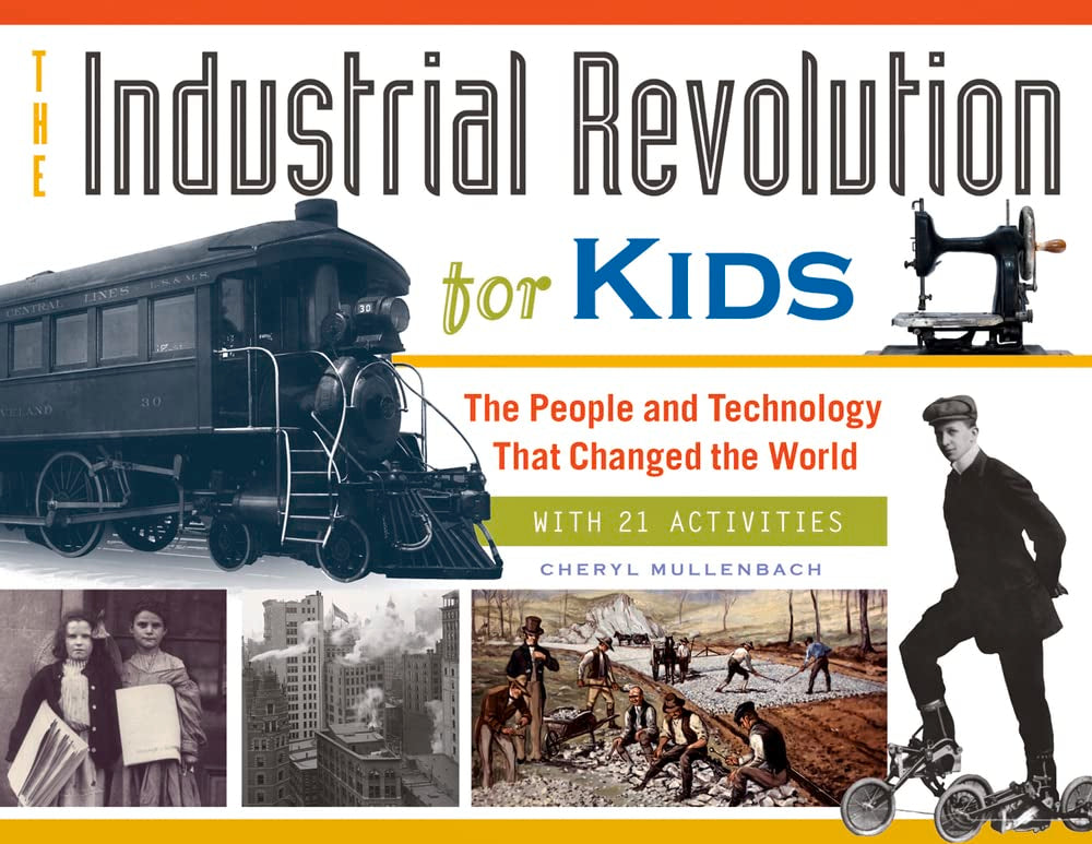 The Industrial Revolution for Kids book