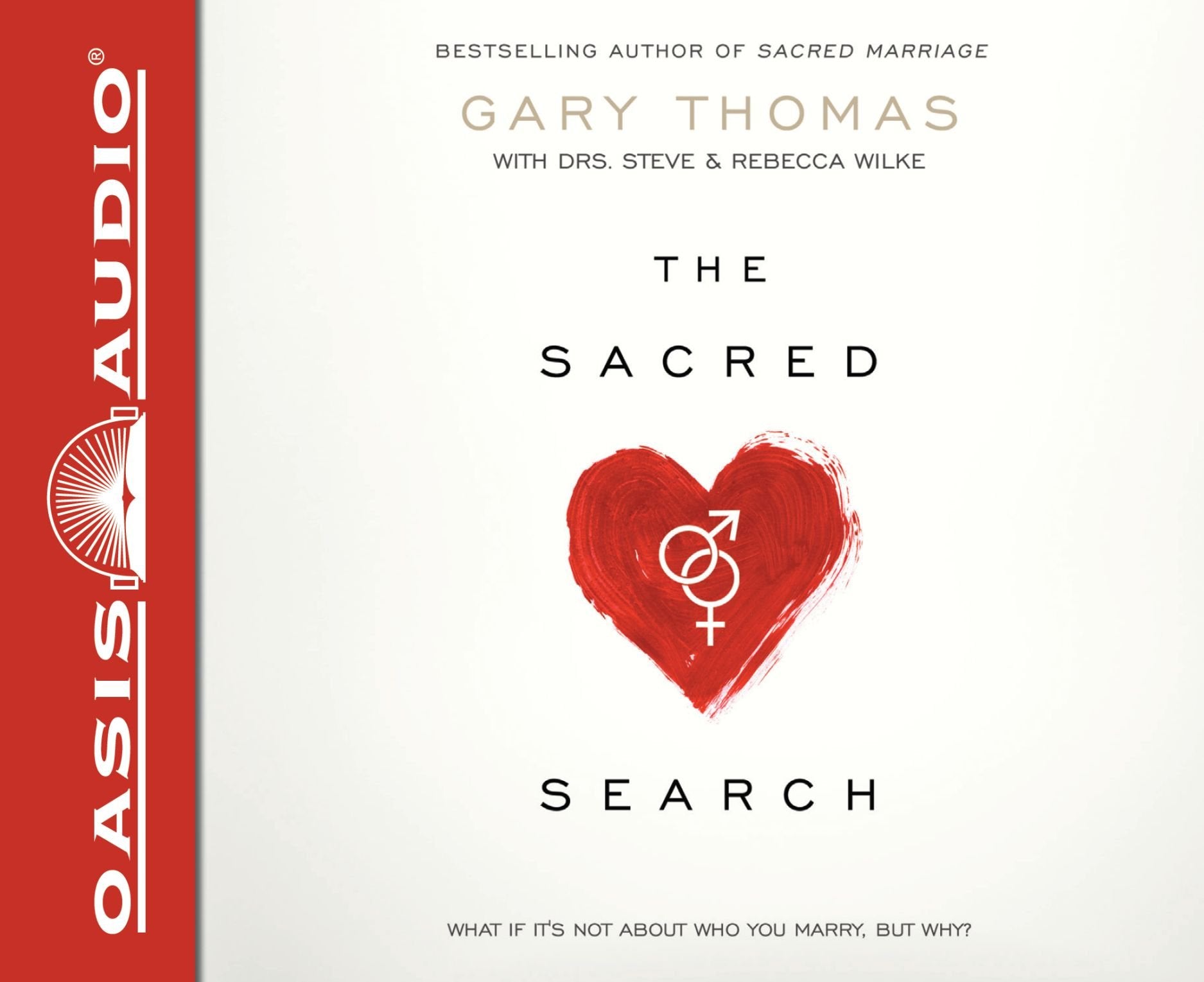 The Sacred Search: What If It's Not about Who You Marry, But Why? Social Sciences
