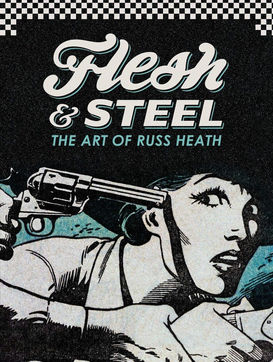 Flesh & Steel: The Art of Russ Heath Social Sciences