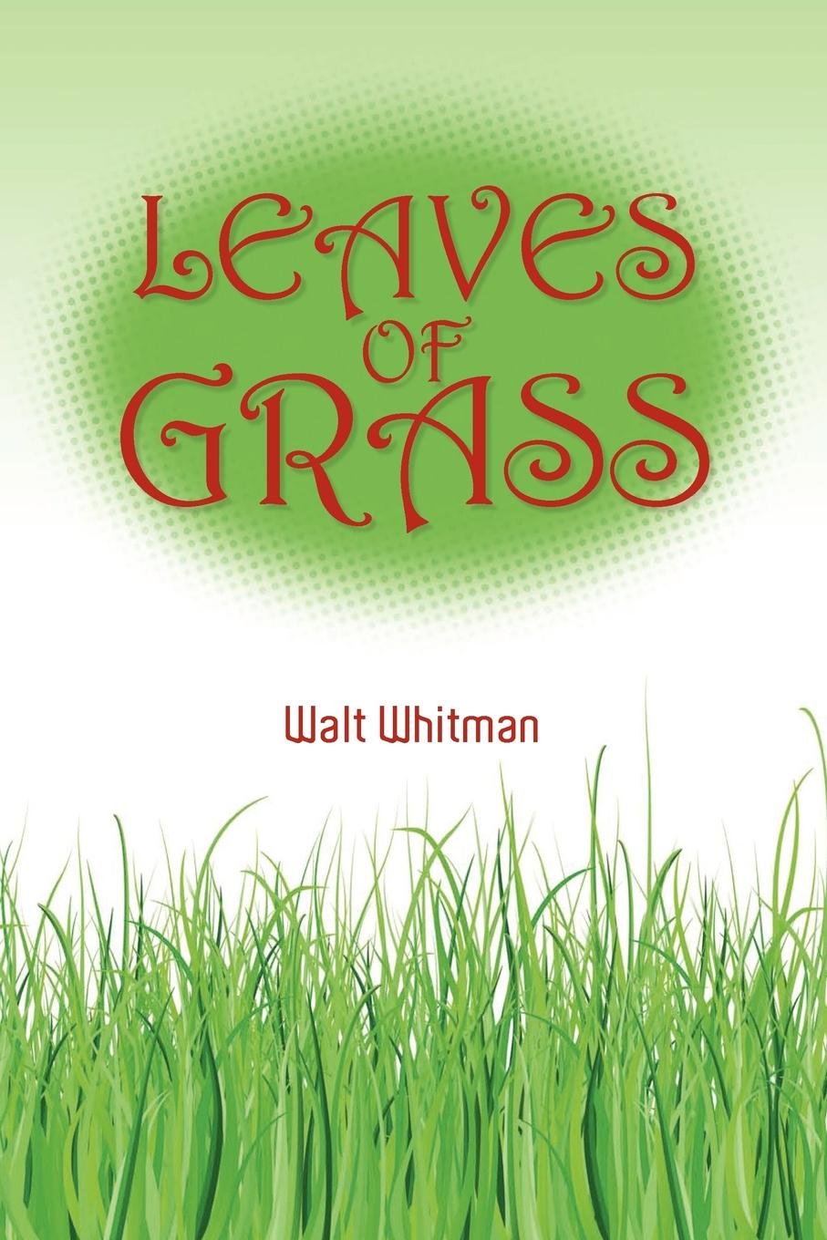 Walt Whitman's Leaves of Grass Classics