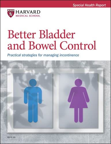 Better Bladder and Bowel Control: Practical strategies for managing incontinence Health, Nutrition & Fitness