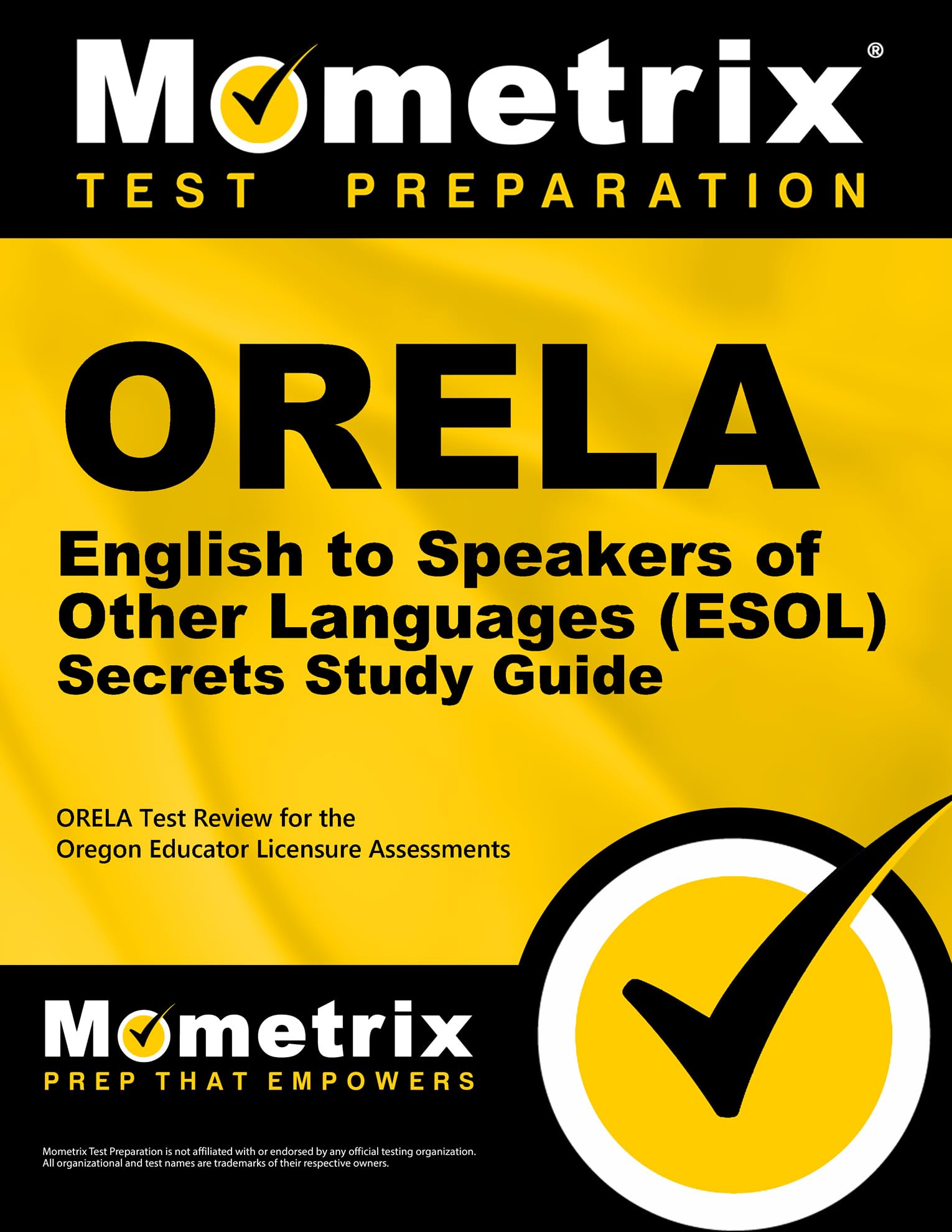 Orela English to Speakers of Other Languages (Esol) Secrets Study Guide: Orela Test Review for the Oregon Educator Licensure Assessments Study Guides
