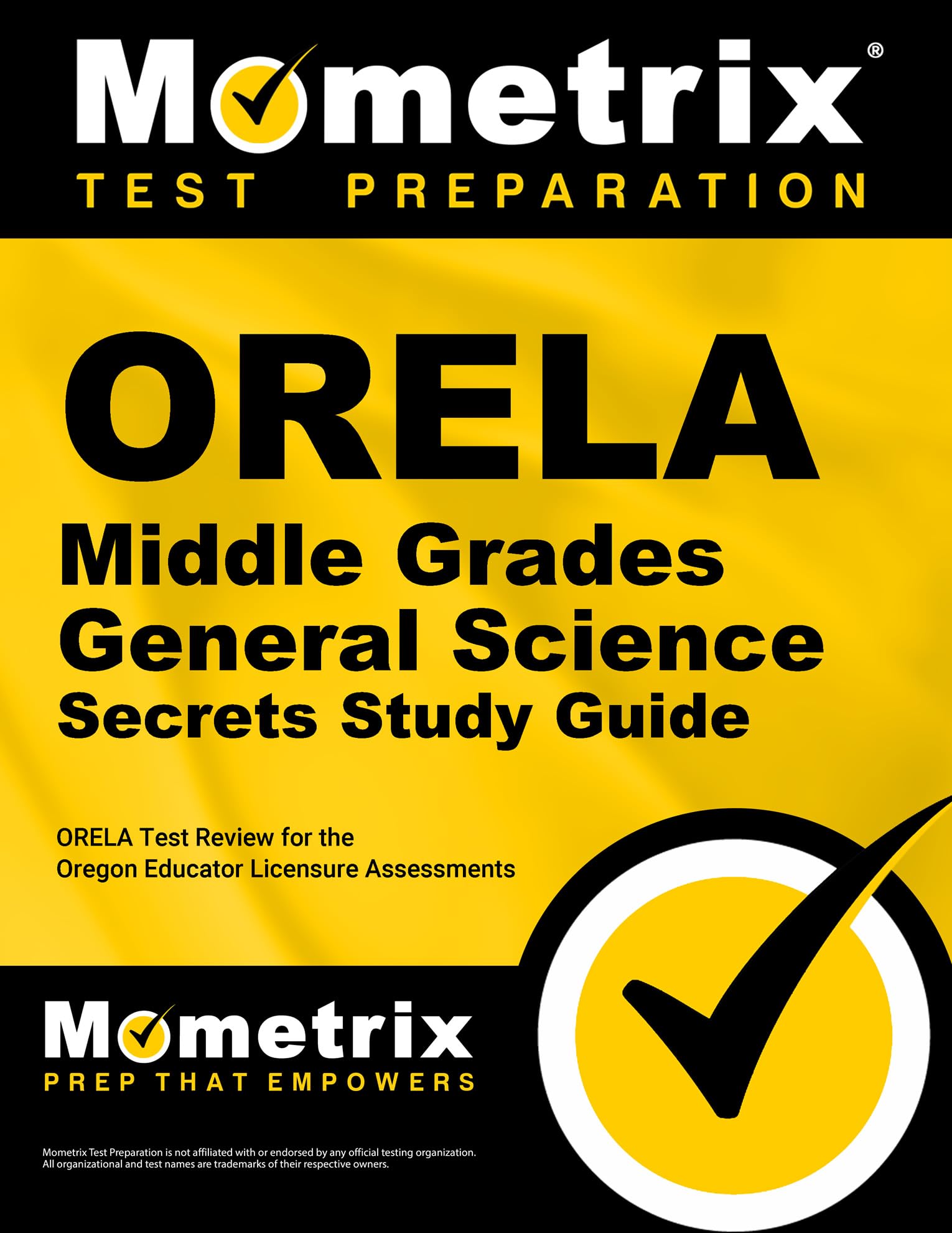 Orela Middle Grades General Science Secrets Study Guide: Orela Test Review for the Oregon Educator Licensure Assessments Reference Books