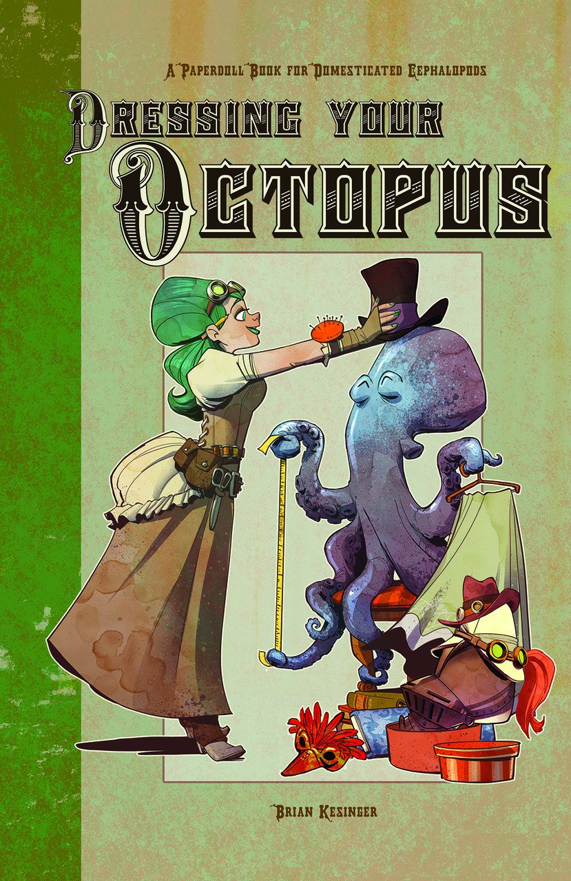Dressing Your Octopus: A Paper Doll Book for Domesticated Cephalopods Film, Art & Culture
