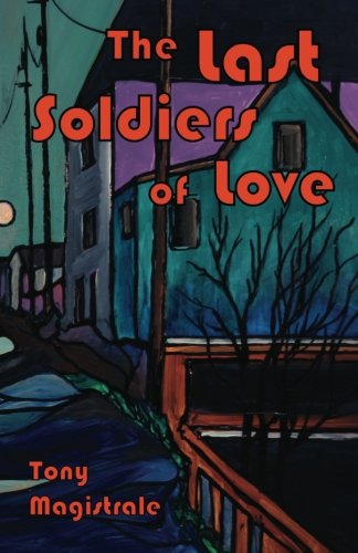 The Last Soldiers of Love: Literary Laundry Chapbook Series (Volume 4) Poetry