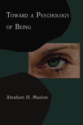 Toward A Psychology of Being: Reprint of 1962 Edition First Edition book