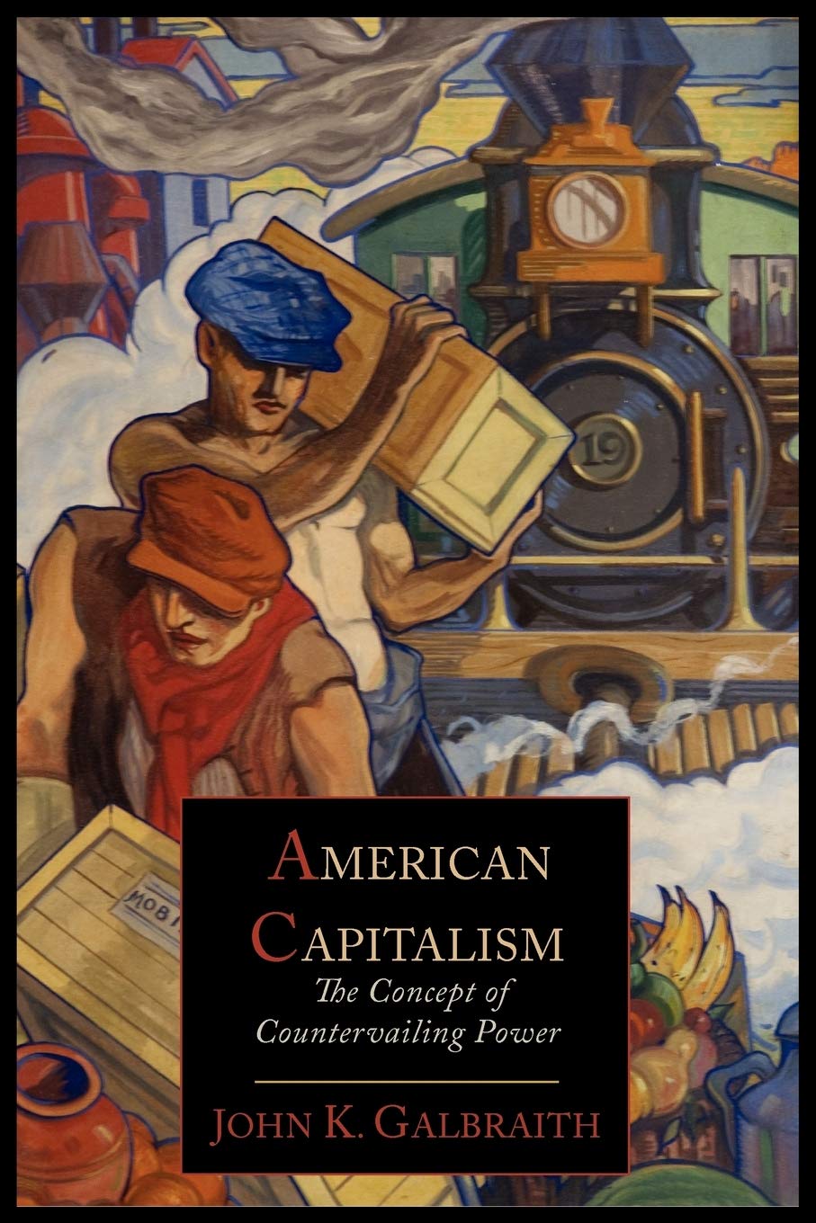 American Capitalism; The Concept of Countervailing Power book