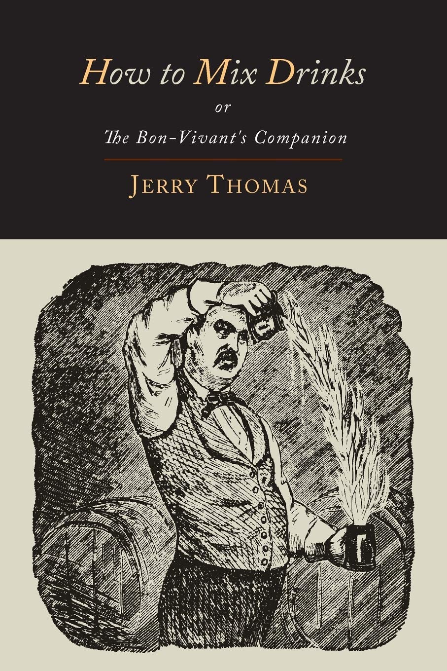 How to Mix Drinks: Or, the Bon-Vivant's Companion-1862 Illustrated Edition book