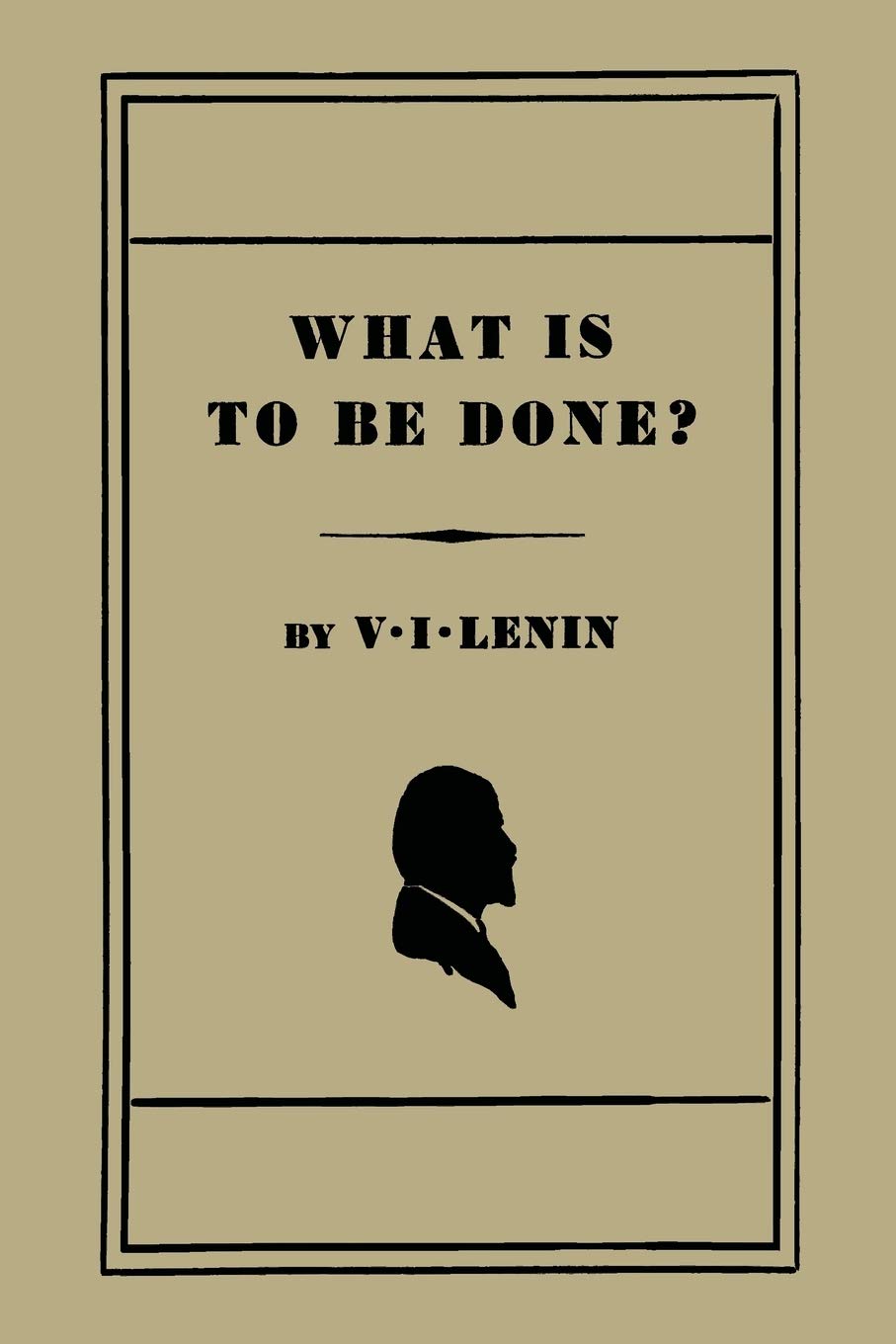 What Is to Be Done? [Burning Questions of Our Movement] Law