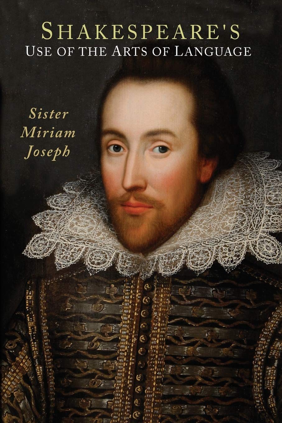 Shakespeare's Use of the Arts of Language Social Sciences