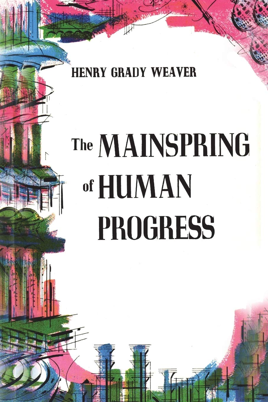 The Mainspring of Human Progress Philosophy