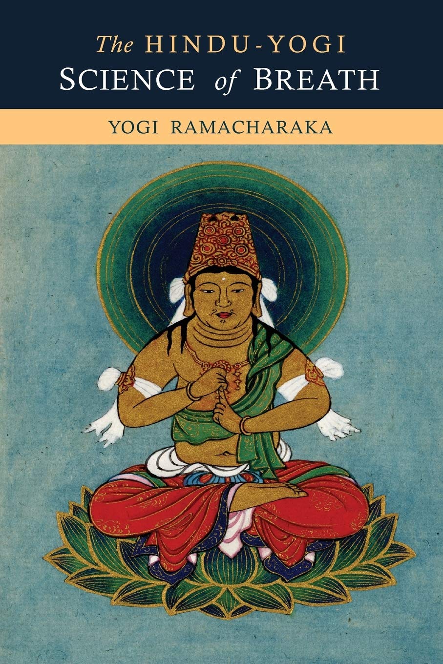 The Hindu-Yogi Science of Breath Philosophy