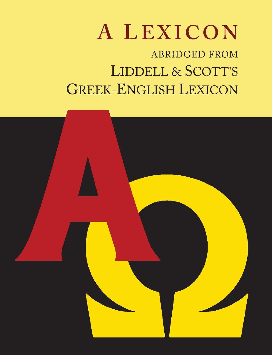 Liddell and Scott's Greek-English Lexicon, Abridged : Foreign Languages ​​& Dictionaries