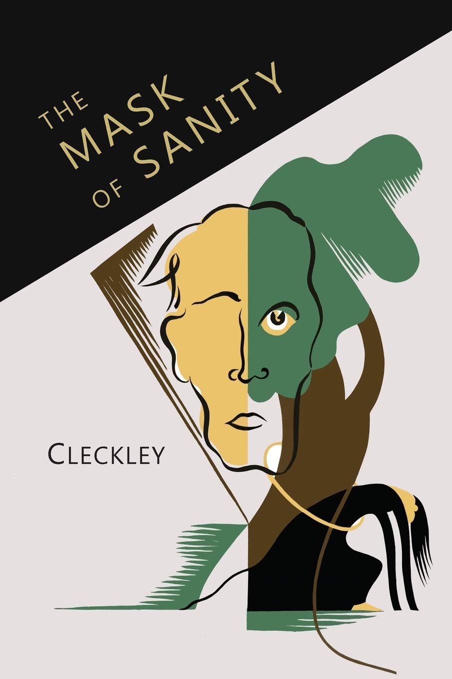 The Mask of Sanity: An Attempt to Clarify Some Issues about the So-Called Psychopathic: An Attempt to Clarify Some Issues about the So-Called Psychopathic Personality Contemporary literature