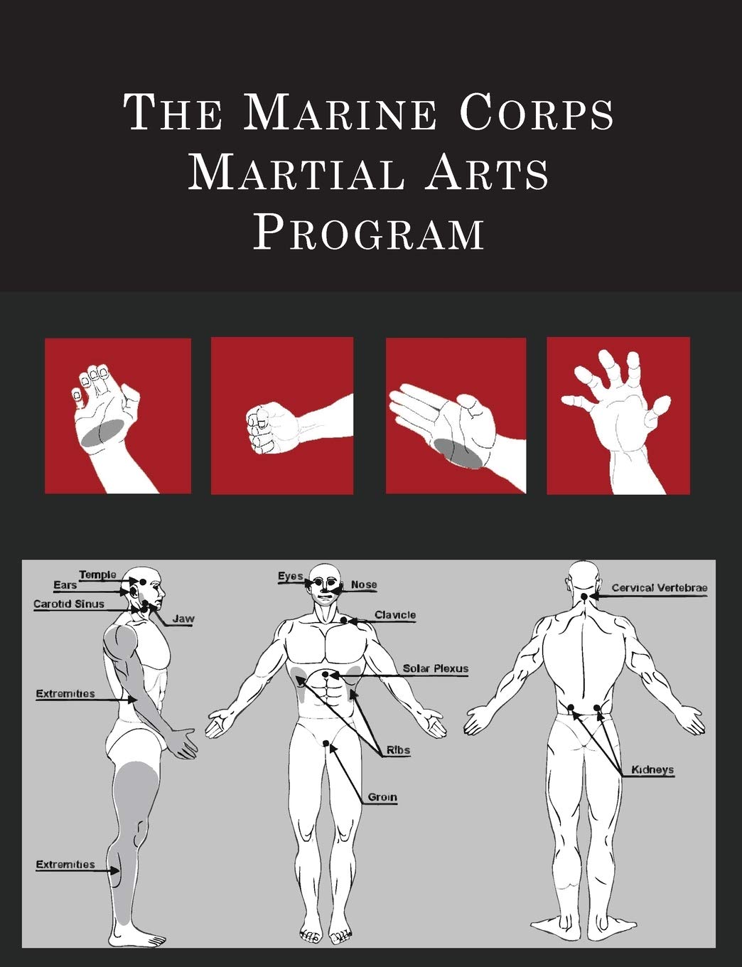 The Marine Corps Martial Arts Program: The Complete Combat System book