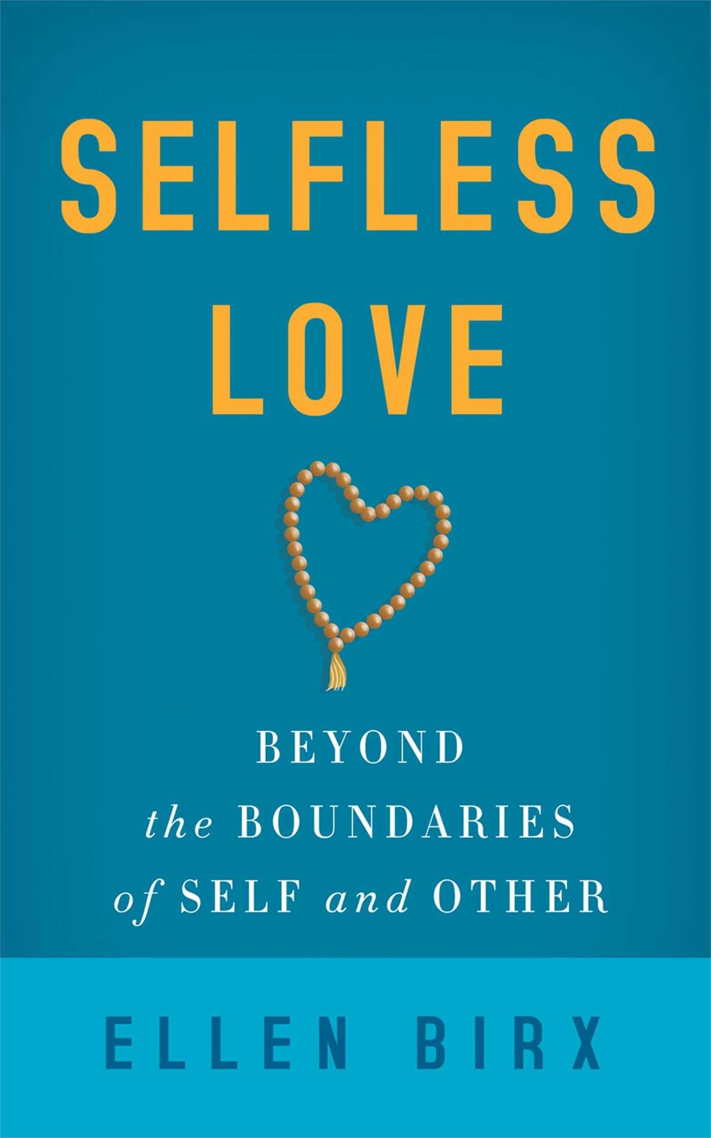 Selfless Love: Beyond the Boundaries of Self and Other Lifestyle