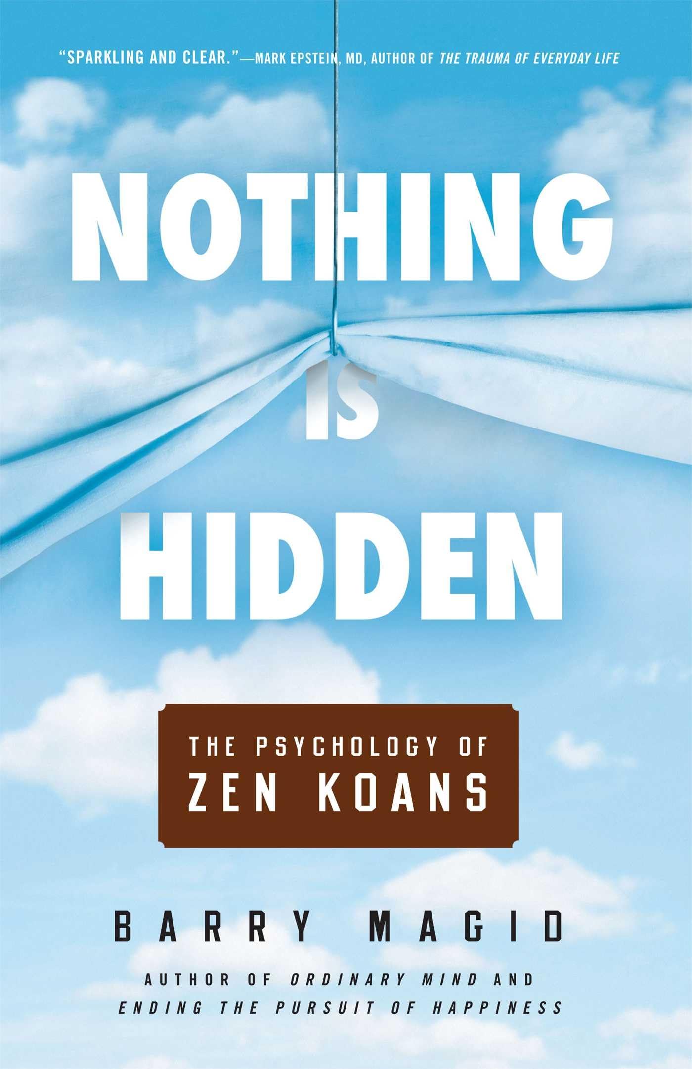 Nothing Is Hidden: The Psychology of Zen Koans Philosophy