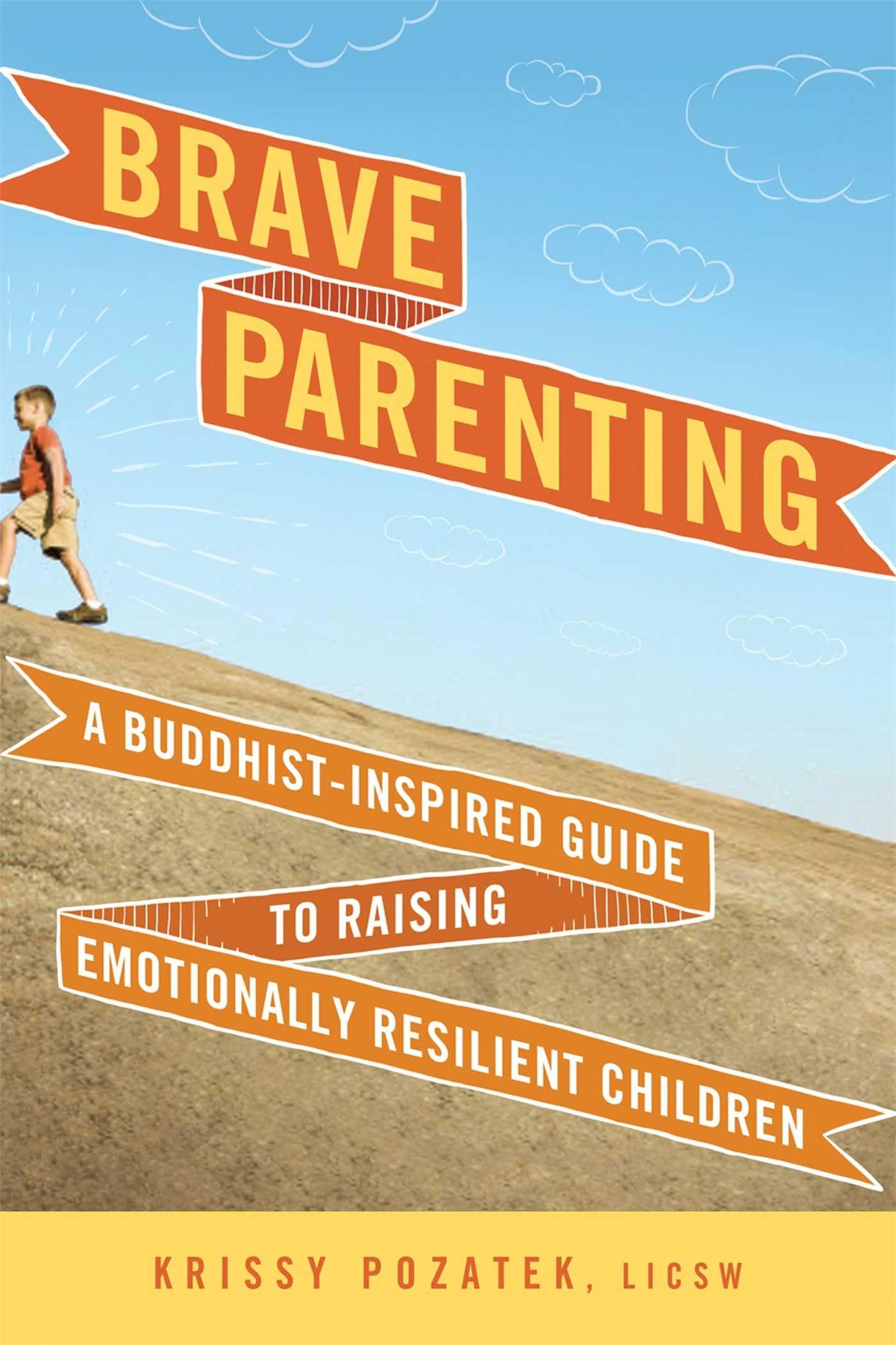 Brave Parenting: A Buddhist-Inspired Guide to Raising Emotionally Resilient Children Philosophy