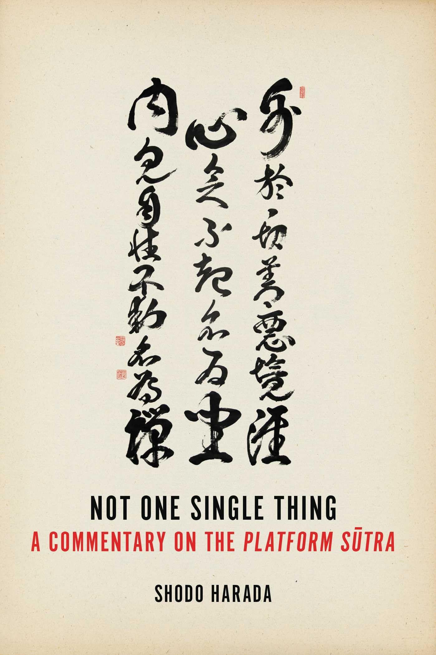 Not One Single Thing: A Commentary on the Platform Sutra Religion & Esotericism