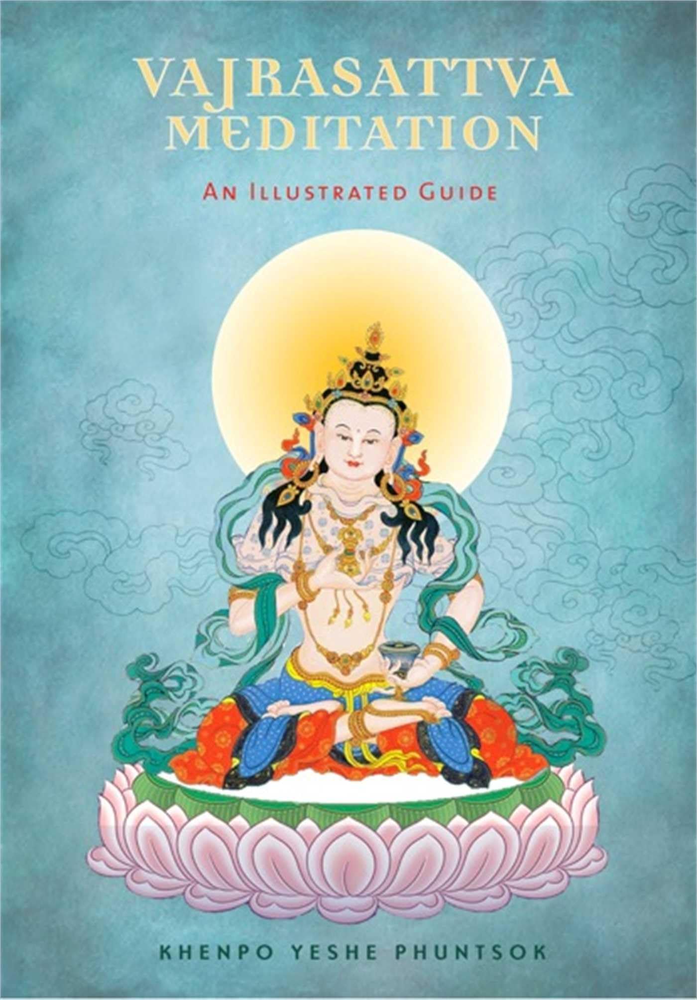 Vajrasattva Meditation: An Illustrated Guide Social Sciences