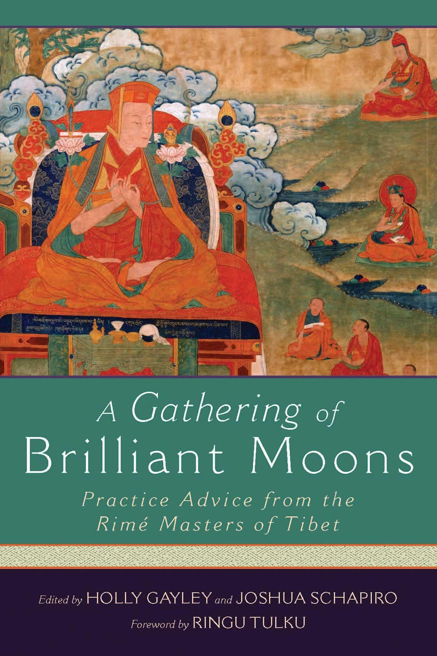 A Gathering of Brilliant Moons: Practice Advice from the Rime Masters of Tibet book