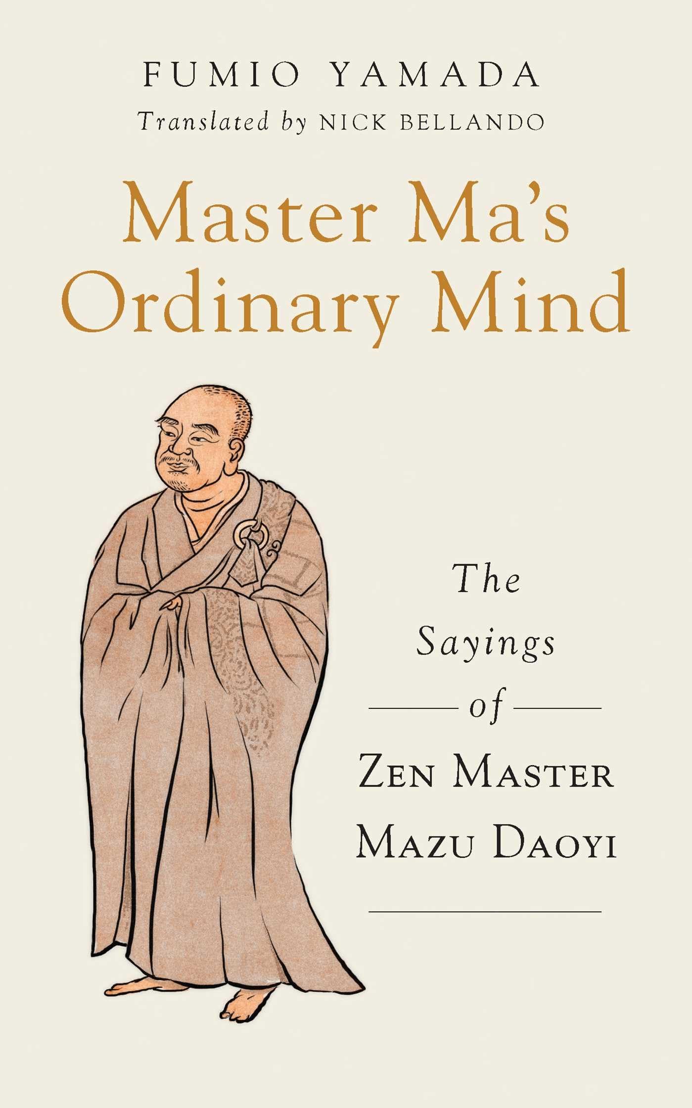 Master Ma's Ordinary Mind: The Sayings of Zen Master Mazu Daoyi Philosophy