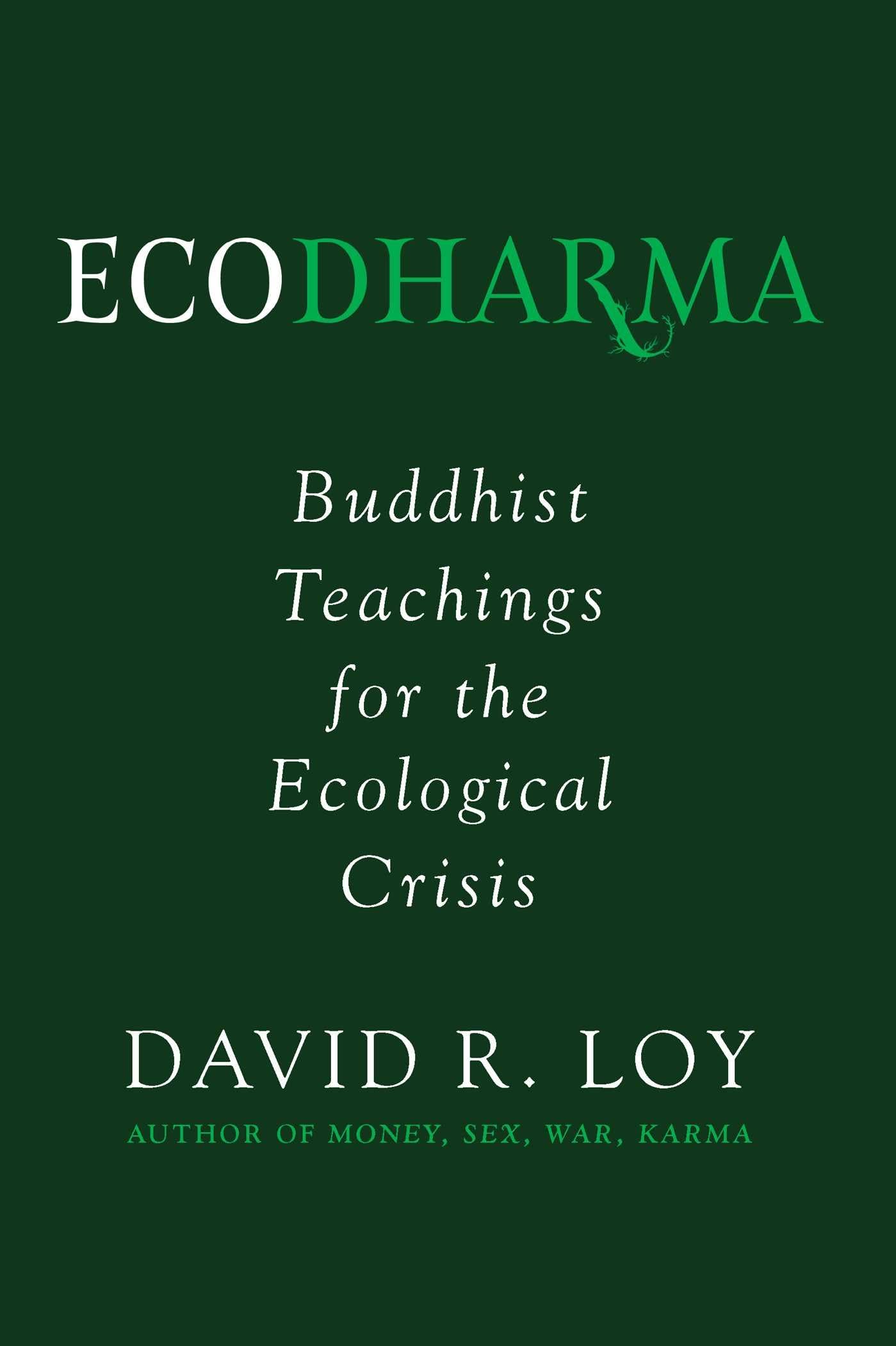 Ecodharma: Buddhist Teachings for the Ecological Crisis (Volume 1) Philosophy