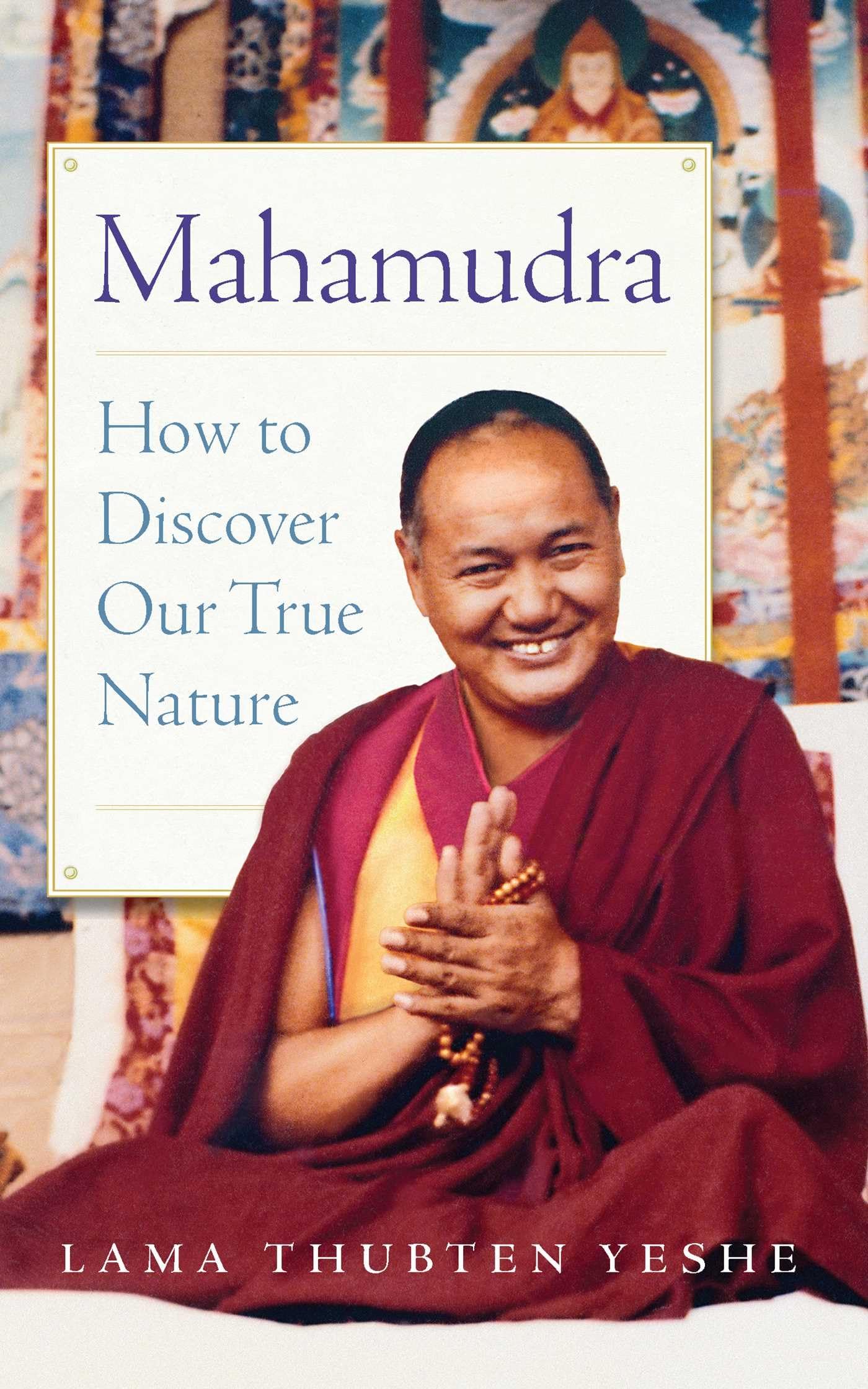 Mahamudra: How to Discover Our True Nature Philosophy