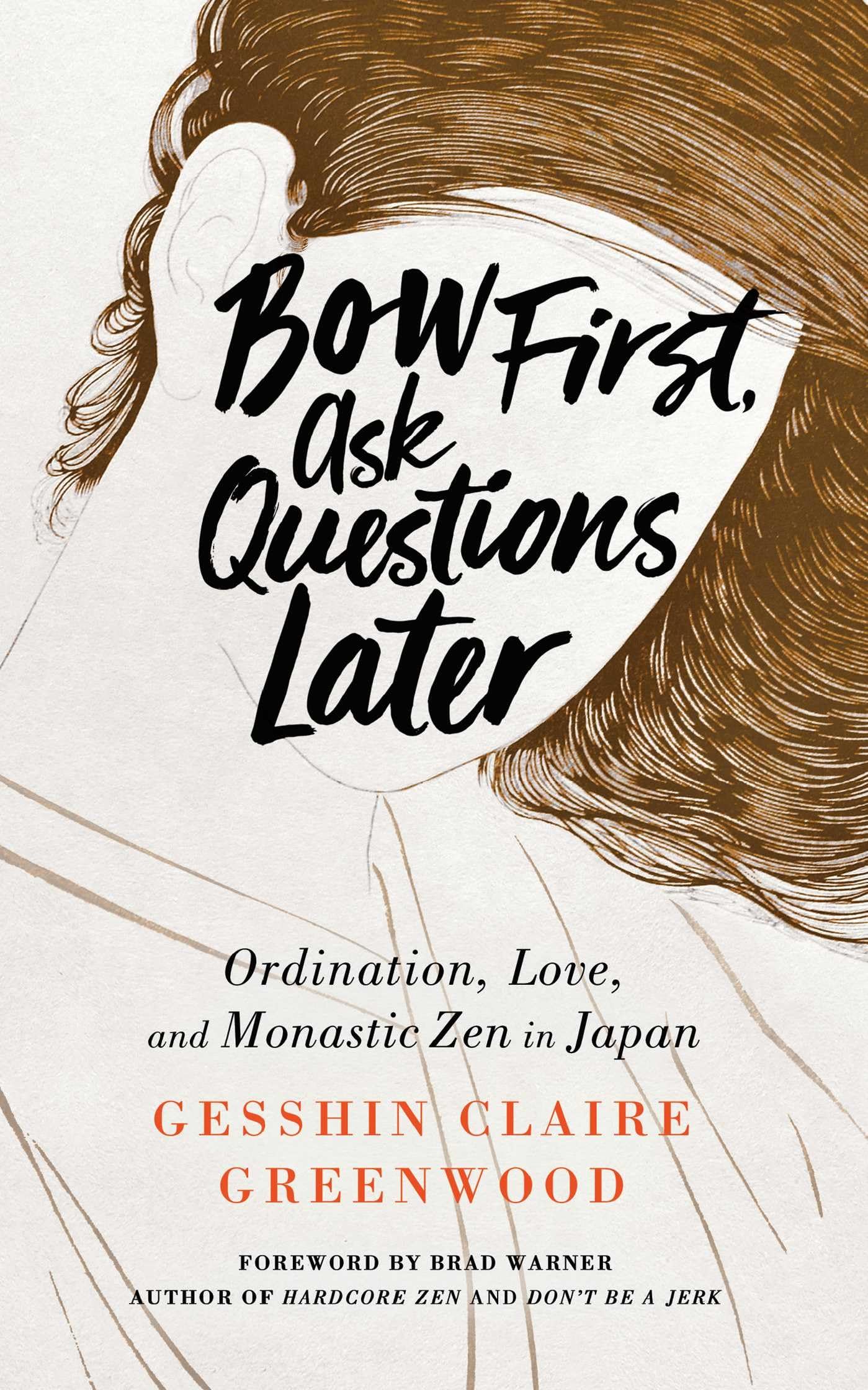 Bow First, Ask Questions Later: Ordination, Love, and Monastic Zen in Japan Inspiring women