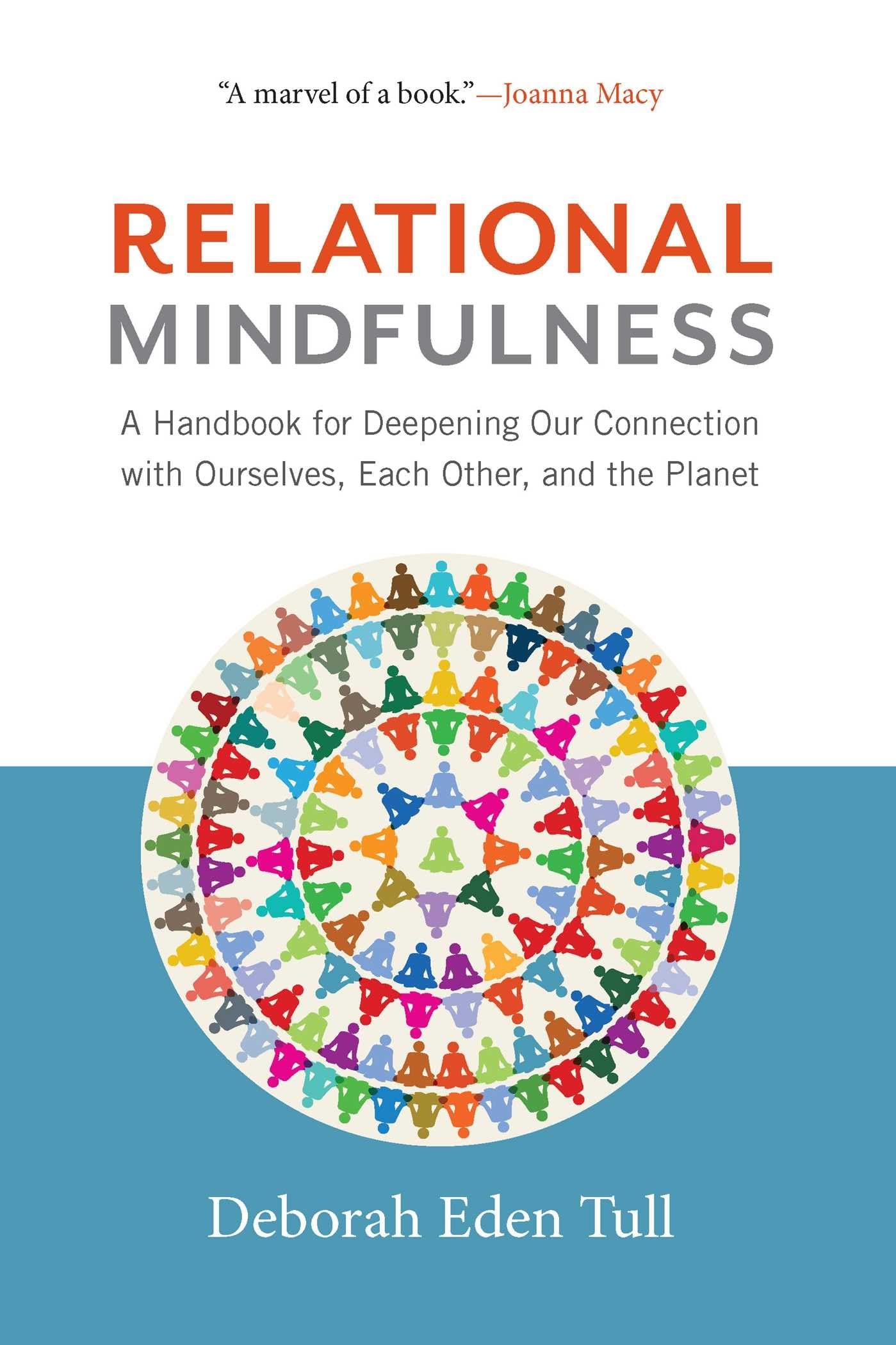 Relational Mindfulness: A Handbook for Deepening Our Connections with Ourselves, Each Other, and the Planet Lifestyle