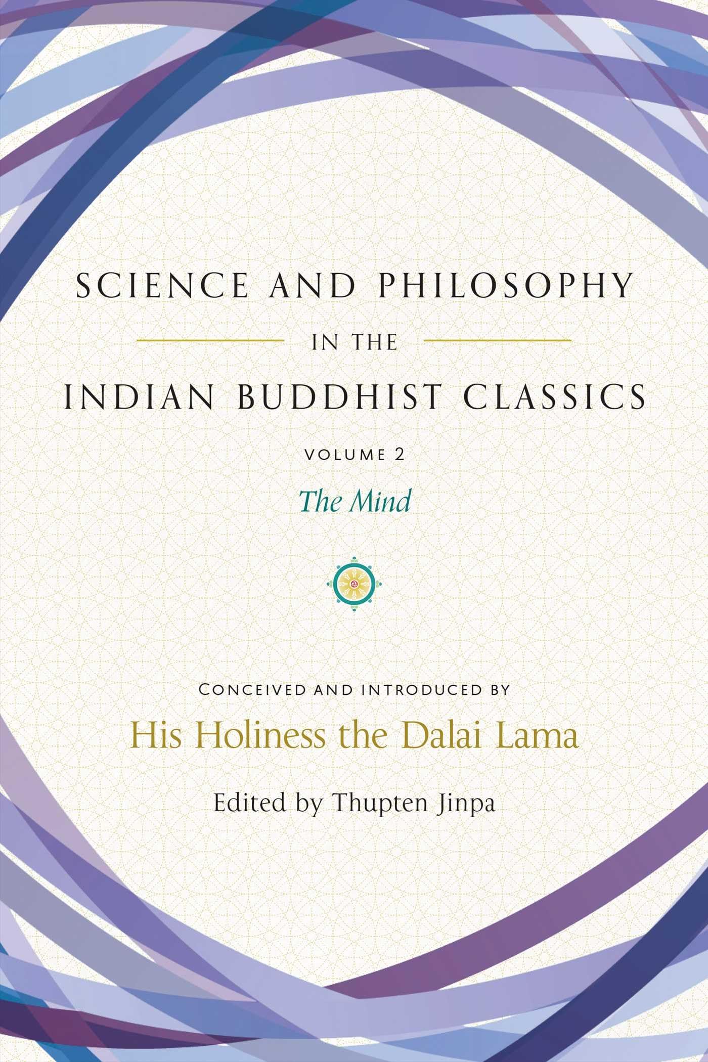 Science and Philosophy in the Indian Buddhist Classics, Vol. 2: The Mind (Volume 2) Philosophy