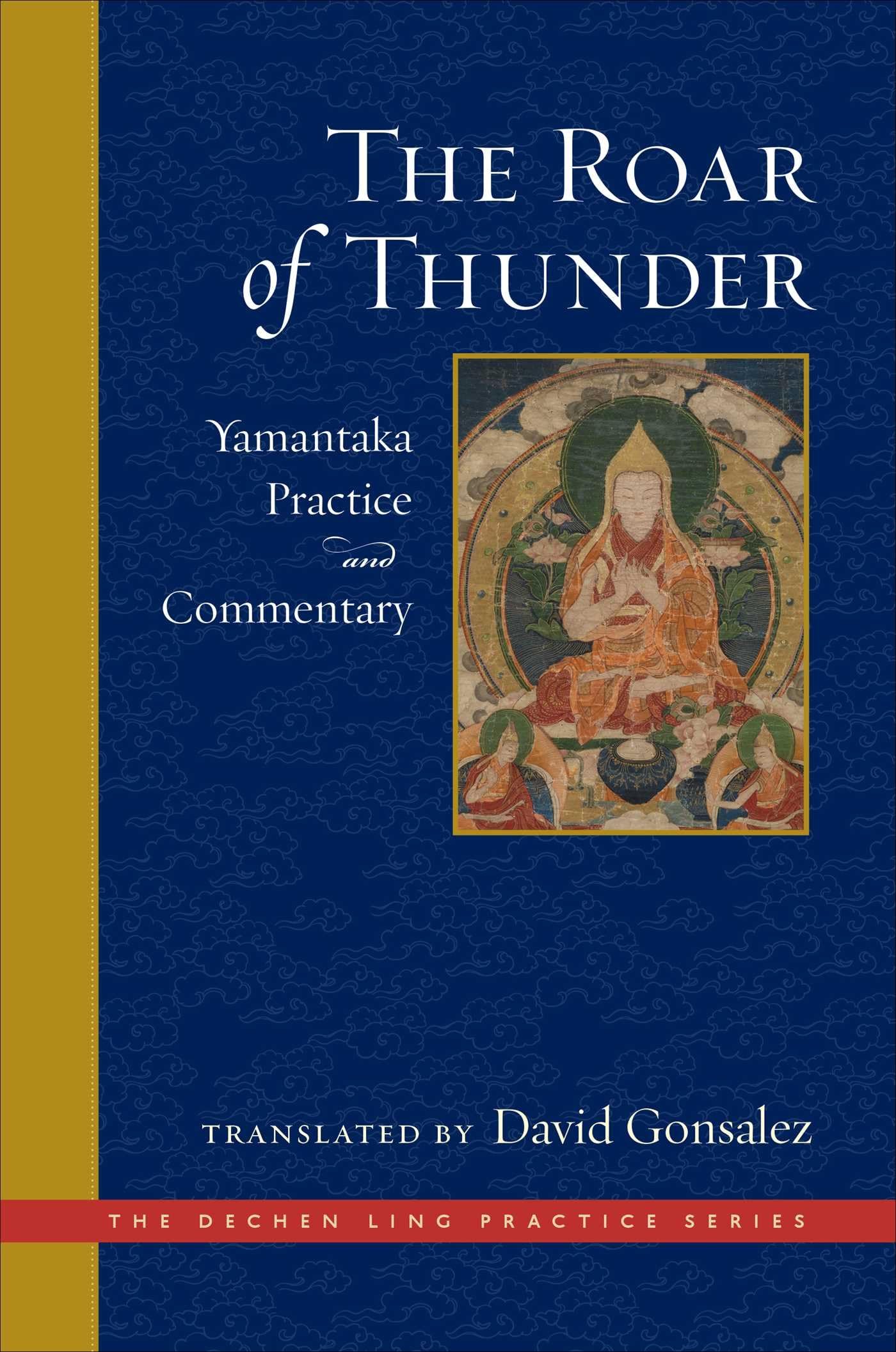 The Roar of Thunder: Yamantaka Practice and Commentary (The Dechen Ling Practice Series) Partnership & Love