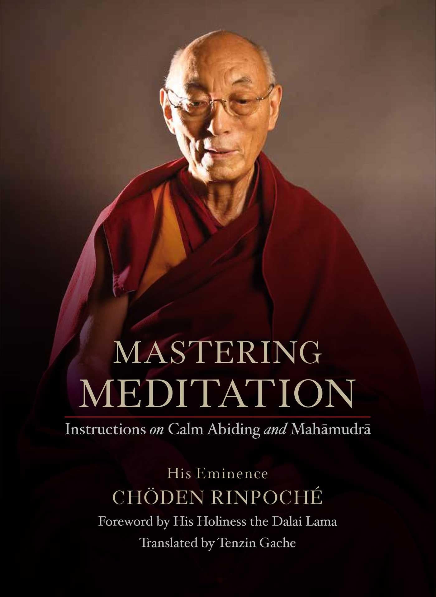 Mastering Meditation: Instructions on Calm Abiding and Mahamudra Film, Art & Culture